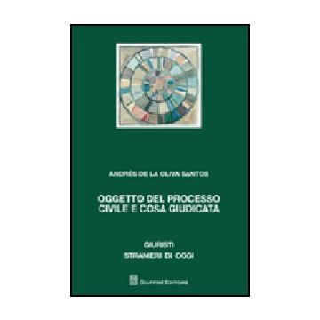 Oggetto Del Processo Civile E Cosa Giudicata
