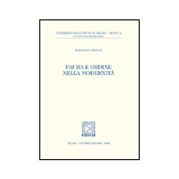 Paura E Ordine Nella Modernita' - Cornelli Roberto - Giuffre' - 9788814142093