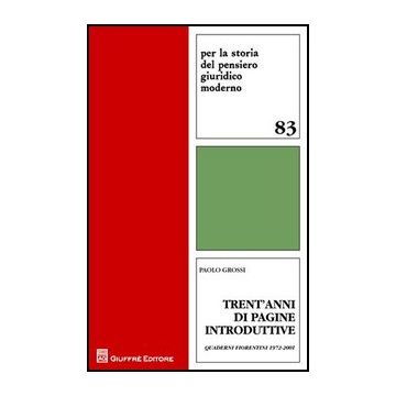 Trent'anni Di Pagine Introduttive. Quaderni Fiorentini 1972-2001