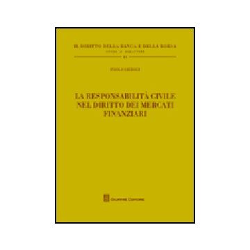 La Responsabilita' Civile Nel Diritto Dei Mercati Finanziari 