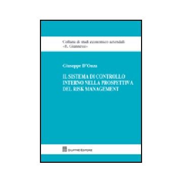 Il Sistema Di Controllo Interno Nella Prospettiva Del Risk Management  - D'onza Giuseppe - Giuffre' - 9788814142413