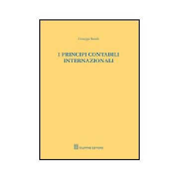 I Principi Contabili Internazionali  - Savioli Giuseppe - Giuffre' - 9788814142482