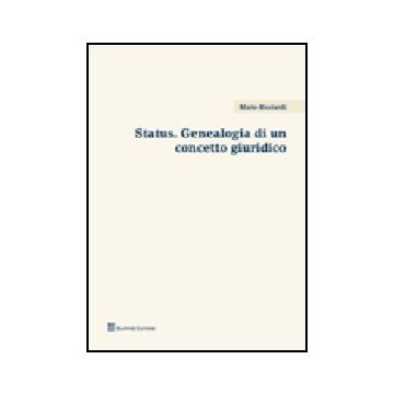 Status. Genealogia Di Un Concetto Giuridico