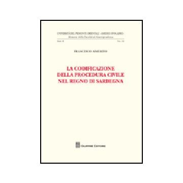 La Codificazione Della Procedura Civile Nel Regno Di Sardegna 