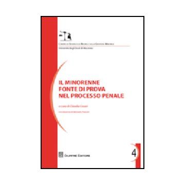 Il Minorenne Fonte Di Prova Nel Processo Penale  - Cesari C.  - Giuffre' - 9788814143113