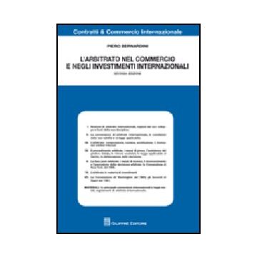 L' Arbitrato Nel Commercio E Negli Investimenti Internazionali 