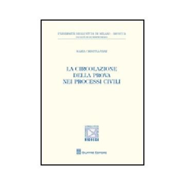 La Circolazione Della Prova Nei Processi Civili 