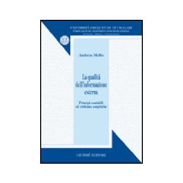 La Qualita' Dell'informazione Esterna. Principi Contabili Ed Evidenze Empiriche   - Melis Andrea - Giuffre' - 9788814143410