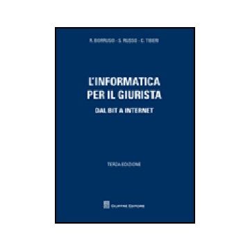 L' Informatica Per Il Giurista. Dal Bit A Internet 