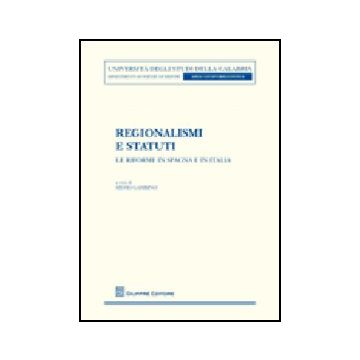 Regionalismi E Statuti. Le Riforme In Spagna E In Italia - Gambino S.  - Giuffre' - 9788814143571