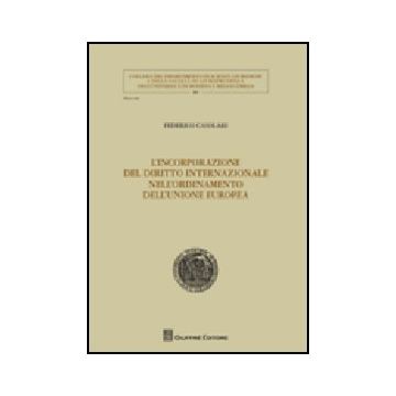 L' Incorporazione Del Diritto Internazionale Nell'ordinamento Dell'unione Europea  