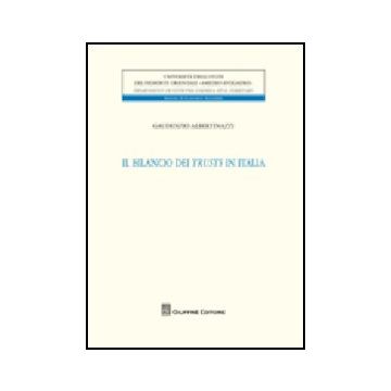 Il Bilancio Dei Trusts In Italia  - Albertinazzi Gaudenzio - Giuffre' - 9788814144264