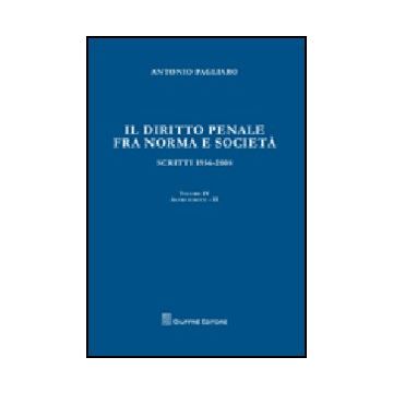 Il Diritto Penale Fra Norma E Societa'. Scritti 1956-2008  Altri Scritti