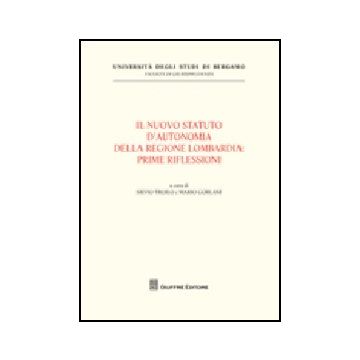 Il Nuovo Statuto D'autonomia Della Regione Lombardia. Prime Riflessioni 