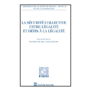 La Se'curite' Collective Entre Le'galite' Et De'fis A' La Le'galite' 