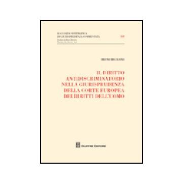 Il Diritto Antidiscriminatorio Nella Giurisprudenza Della Corte Europea Dei Diritti Dell'uomo 