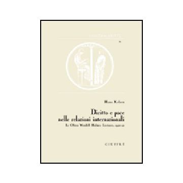 Diritto E Pace Nelle Relazioni Internazionali. Le Oliver Wendell Holmes Lectures 1940-41