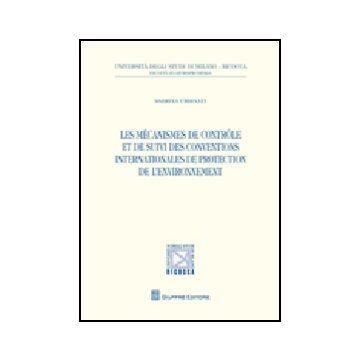 Les Mecanismes De Controle Et De Suivi Des Conventions Internationales De Protection De L'environnement 