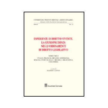 Esperienze Di Diritto Vivente. La Giurisprudenza Negli Ordinamenti Di Diritto  Legislativo