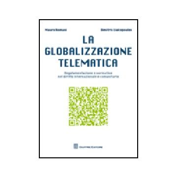 La Globalizzazione Telematica. Regolamentazione E Normativa Nel Diritto  Internazionale E Comunitario 