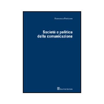 Societa' E Politica Della Comunicazione