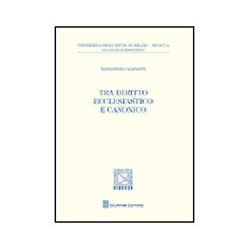 Tra Diritto Ecclesiastico E Diritto Canonico