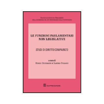 Le Funzioni Parlamentari Non Legislative. Studi Di Diritto Comparato 