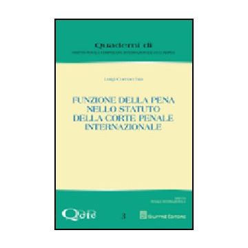Funzione Della Pena Nello Statuto Della Corte Penale Internazionale