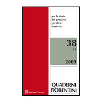Quaderni Fiorentini Per La Storia Del Pensiero Giuridico Moderno (2009)
