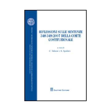 Riflessioni Sulle Sentenze 348-349/2007 Della Corte Costituzionale