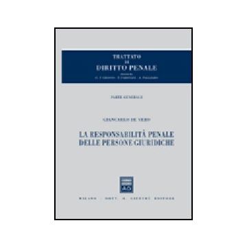 Trattato Di Diritto Penale La Responsabilita' Penale Delle Persone Giuridiche - De Vero Giancarlo - Giuffre' - 9788814147173