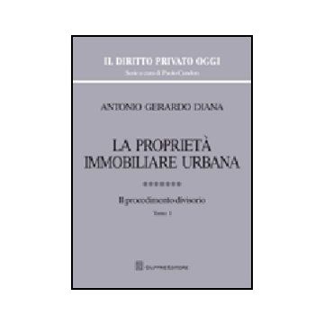 La Proprieta' Immobiliare Urbana  Il Procedimento Divisorio