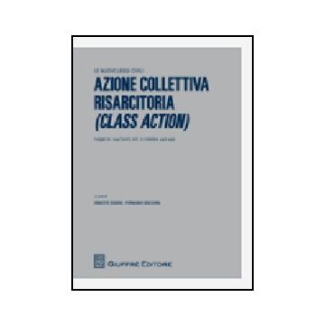 Azione Collettiva Risarcitoria (class Action). Legge N. 244/2007, Art. 2 Comma  445-449