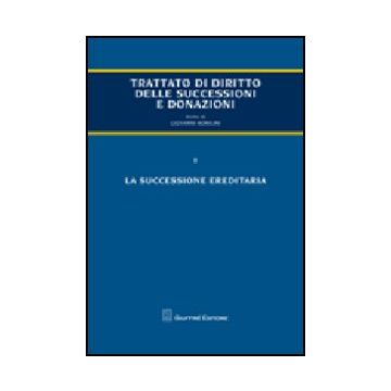 Trattato Di Diritto Delle Successioni E Donazioni La Successione Ereditaria