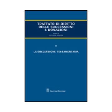 Trattato Delle Successioni E Delle Donazioni La Successione Testamentaria