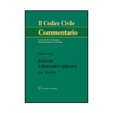 Iscrizione E Rinnovazione Ipotecaria. Artt. 2826-2851