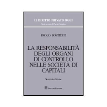 La Responsabilita' Degli Organi Di Controllo Nelle Societa' Di Capitali 