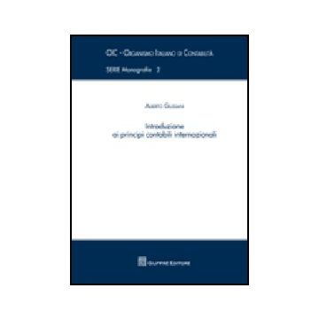 Introduzione Ai Principi Contabili Internazionali - Giussani Alberto - Giuffre' - 9788814149153