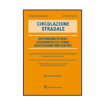 Circolazione Stradale. Responsabilita' Civile. Risarcimento Del Danno.  Assicurazione Obbligatoria