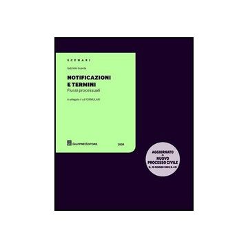 Notificazioni E Termini. Flussi Processuali. Con Cd-rom