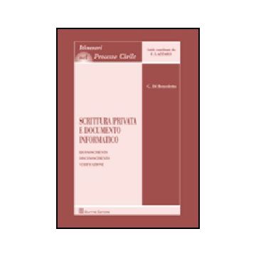Scrittura Privata E Documento Informatico. Riconoscimento, Disconoscimento,  Verificazione