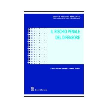 Il Rischio Penale Del Difensore 