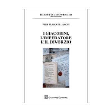 I Giacobini, L'imperatore E Il Divorzio 