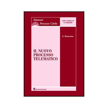 Il Nuovo Processo Telematico. Nell'era Dell'amministrazione Digitale 