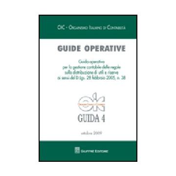 Guide Operative. Guida Operativa Per La Gestione Contabile Delle Regole Sulla  Distribuzione Di Utili E Riserve Ai Sensi Del D.lgs. 28 Febbraio 2005, N. 38 -  - Giuffre' - 9788814151378