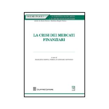 La Crisi Dei Mercati Finanziari  - Rispoli Farina M. ; Rotondo G.  - Giuffre' - 9788814151842