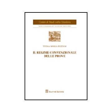 Il Regime Convenzionale Delle Prove 