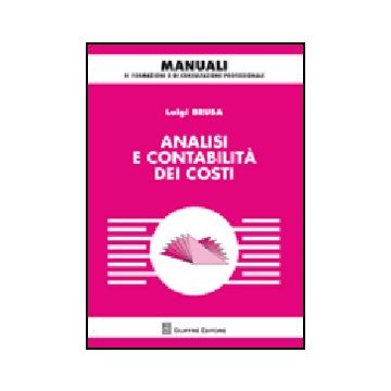 Analisi E Contabilita' Dei Costi - Brusa Luigi - Giuffre' - 9788814152153