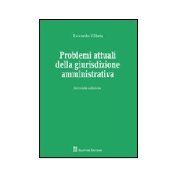 Problemi Attuali Della Giustizia Amministrativa