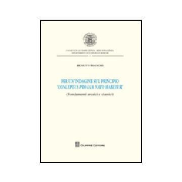 Per Un'indagine Sul Principio «conceptus Pro Iam Nato Habetur»